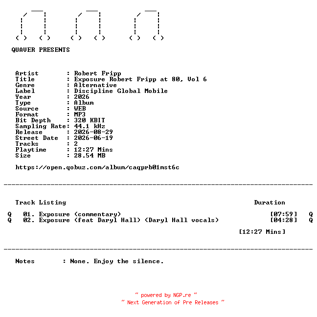 NFO for the release Robert_Fripp-Exposure_Robert_Fripp_at_80_Vol_6-DIGITAL_45-WEB-2026-QUAVER by QUAVER