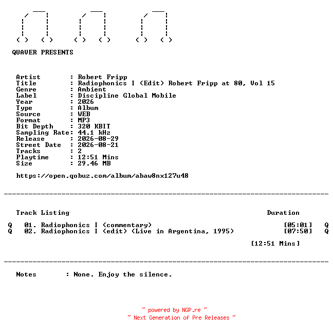 NFO for the release Robert_Fripp-Radiophonics_I_(Edit)_Robert_Fripp_at_80_Vol_15-DIGITAL_45-WEB-2026-QUAVER by QUAVER