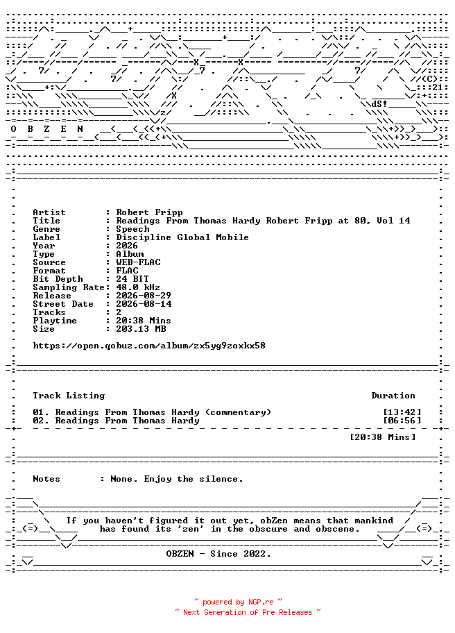 NFO for the release Robert_Fripp-Readings_From_Thomas_Hardy_Robert_Fripp_at_80_Vol_14-DIGITAL_45-24BIT-48KHZ-WEB-FLAC-2026-OBZEN by OBZEN