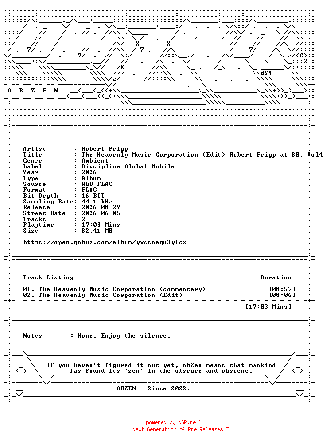 NFO for the release Robert_Fripp-The_Heavenly_Music_Corporation_(Edit)_Robert_Fripp_at_80_Vol4-DIGITAL_45-16BIT-WEB-FLAC-2026-OBZEN by OBZEN