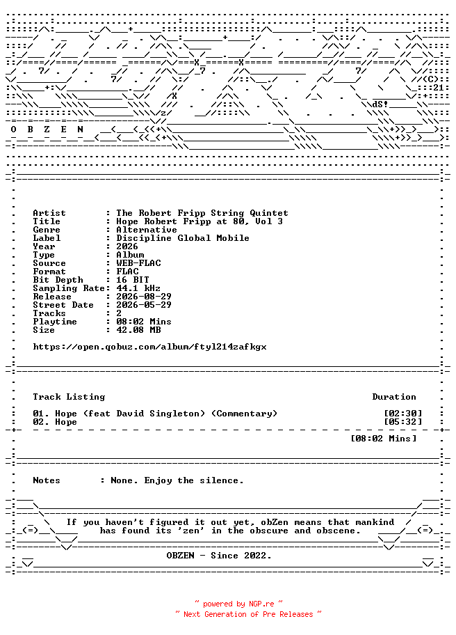 NFO for the release The_Robert_Fripp_String_Quintet-Hope_Robert_Fripp_at_80_Vol_3-DIGITAL_45-16BIT-WEB-FLAC-2026-OBZEN by OBZEN