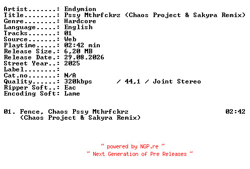 NFO for the release Endymion-PSSY_MTHRFCKRZ_(Chaos_Project_and_Sakyra_Remix)-SINGLE-WEB-2025-XTC_iNT by XTC_iNT