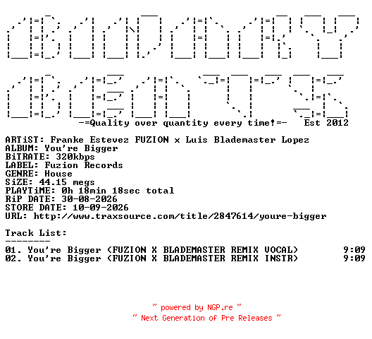 NFO for the release Franke_Estevez_FUZION_x_Luis_Blademaster_Lopez-Youre_Bigger-(FUZ074)-WEB-2026-BB by BB