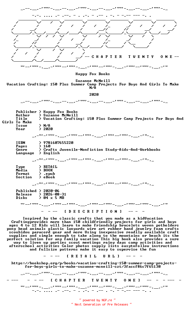 NFO for the release Suzanne.McNeill.-.Vacation.Crafting.150.Plus.Summer.Camp.Projects.For.Boys.And.Girls.To.Make.2020.RETAIL.EPUB.eBook-CTO by CTO