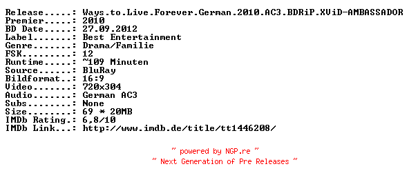 NFO for the release Ways.to.Live.Forever.German.2010.AC3.BDRiP.XViD-AMBASSADOR by AMBASSADOR
