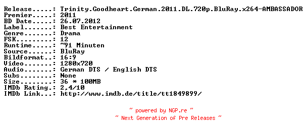 NFO for the release Trinity.Goodheart.German.2011.DL.720p.BluRay.x264-AMBASSADOR by AMBASSADOR