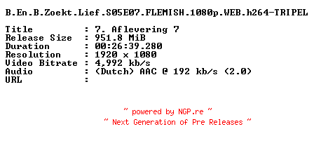 NFO for the release B.En.B.Zoekt.Lief.S05E07.FLEMISH.1080p.WEB.h264-TRIPEL by TRIPEL