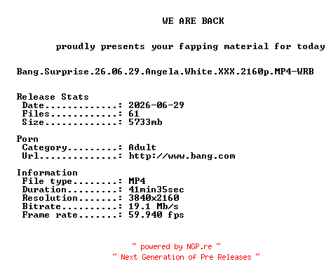 NFO for the release Bang.Surprise.26.06.29.Angela.White.XXX.2160p.MP4-WRB by WRB