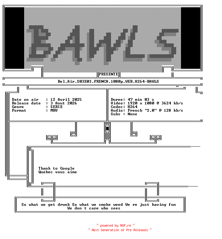 NFO for the release Bel.Air.S03E03.FRENCH.1080p.WEB.H264-BAWLS by BAWLS