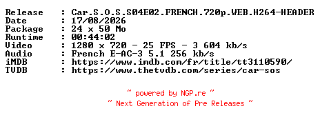 NFO for the release Car.S.O.S.S04E02.FRENCH.720p.WEB.H264-HEADER by HEADER