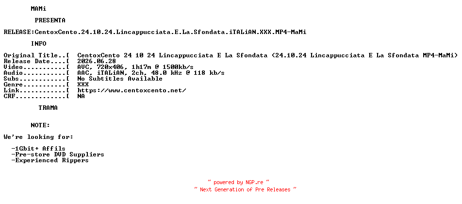 NFO for the release CentoxCento.24.10.24.Lincappucciata.E.La.Sfondata.iTALiAN.XXX.MP4-MaMi by MaMi