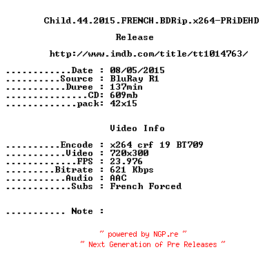 NFO for the release Child.44.2015.FRENCH.BDRip.x264-PRiDEHD by PRiDEHD