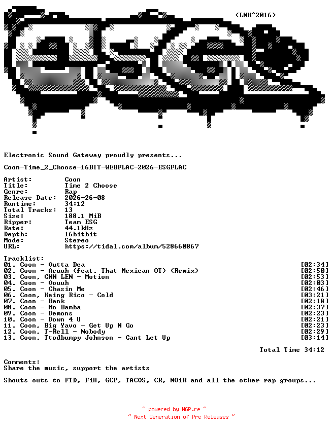 NFO for the release Coon-Time_2_Choose-16BIT-WEBFLAC-2026-ESGFLAC by ESGFLAC