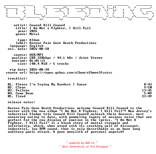 NFO for the release Coward_Kill_Coward-I_Am_Not_a_Fighter_I_Will_Fail-WEB-2026-BLEEDiNG by BLEEDiNG