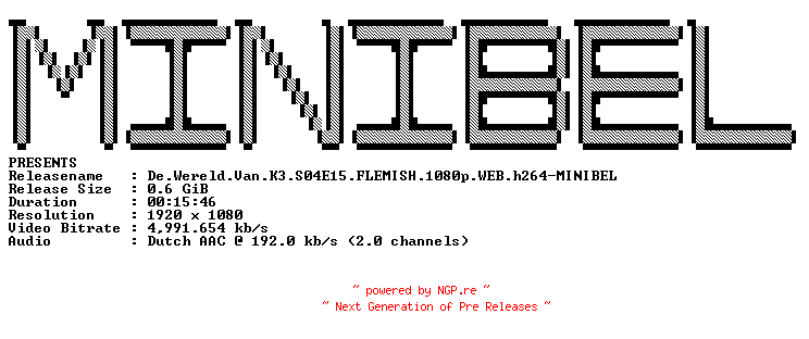 NFO for the release De.Wereld.Van.K3.S04E15.FLEMISH.1080p.WEB.h264-MINIBEL by MINIBEL