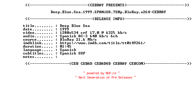 NFO for the release Deep.Blue.Sea.1999.SPANiSH.720p.BluRay.x264-CEBRAY by CEBRAY