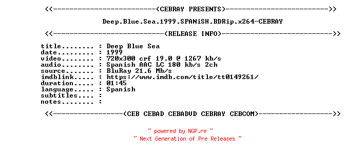 NFO for the release Deep.Blue.Sea.1999.SPANiSH.BDRip.x264-CEBRAY by CEBRAY