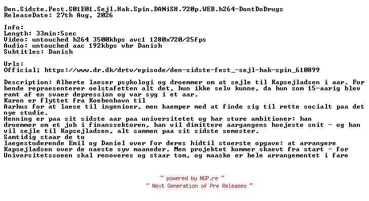 NFO for the release Den.Sidste.Fest.S01E01.Sejl.Hak.Spin.DANiSH.720p.WEB.h264-DontDoDrugs by DontDoDrugs