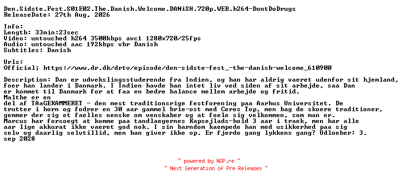 NFO for the release Den.Sidste.Fest.S01E02.The.DANiSH.Welcome.DANiSH.720p.WEB.h264-DontDoDrugs by DontDoDrugs