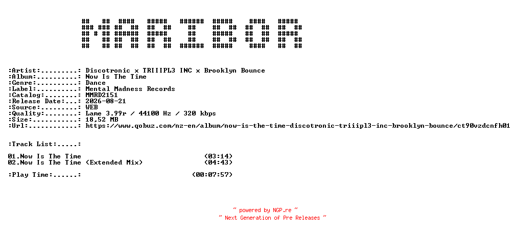NFO for the release Discotronic_x_TRIIIPL3_INC_x_Brooklyn_Bounce-Now_Is_The_Time-(MMRD2151)-WEB-2026-MARiBOR by MARiBOR