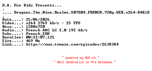 NFO for the release Dragons.The.Nine.Realms.S07E04.FRENCH.720p.WEB.x264-D4KiD by D4KiD