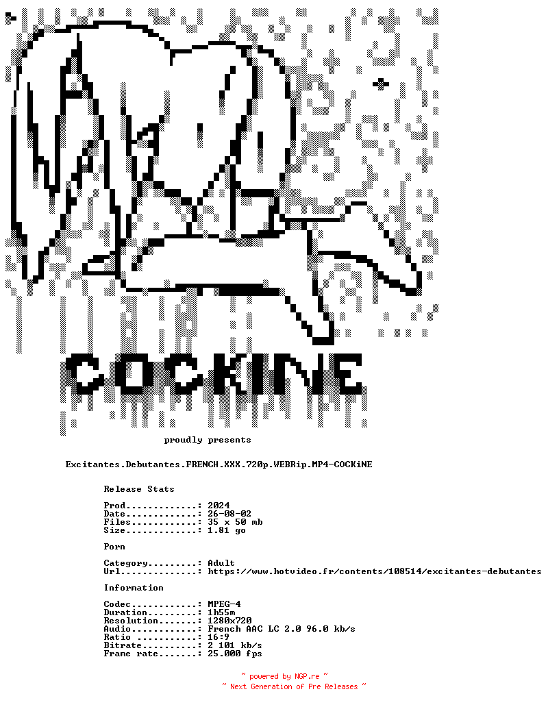 NFO for the release Excitantes.Debutantes.FRENCH.XXX.720p.WEBRip.MP4-COCKiNE by COCKiNE
