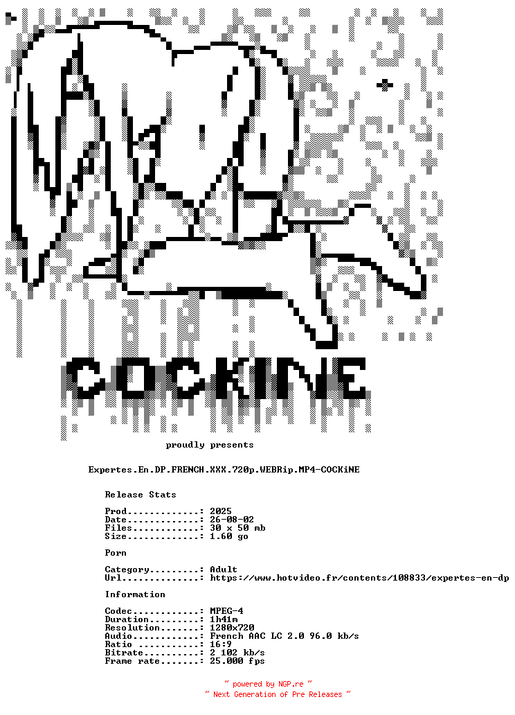 NFO for the release Expertes.En.DP.FRENCH.XXX.720p.WEBRip.MP4-COCKiNE by COCKiNE