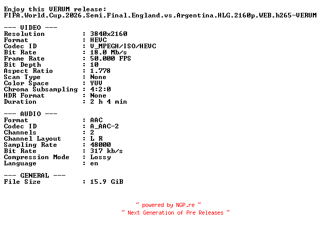 NFO for the release FIFA.World.Cup.2026.Semi.Final.England.vs.Argentina.HLG.2160p.WEB.h265-VERUM by VERUM