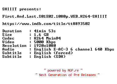 NFO for the release First.And.Last.S01E02.1080p.WEB.H264-SHIIIT by SHIIIT