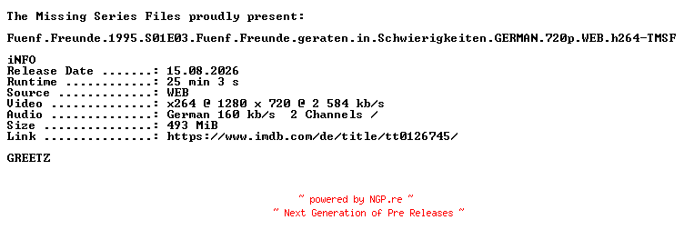 NFO for the release Fuenf.Freunde.1995.S01E03.Fuenf.Freunde.geraten.in.Schwierigkeiten.GERMAN.FS.720p.WEB.h264-TMSF by TMSF