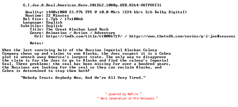 NFO for the release G.I.Joe.A.Real.American.Hero.S01E62.1080p.WEB.H264-OUTPOST31 by OUTPOST31
