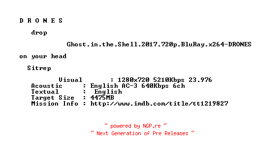 NFO for the release Ghost.in.the.Shell.2017.720p.BluRay.x264-DRONES by DRONES