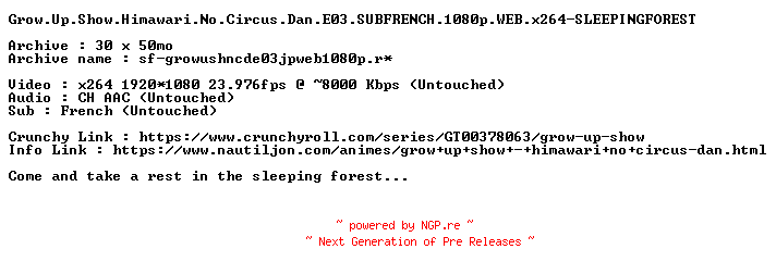 NFO for the release Grow.Up.Show.Himawari.No.Circus.Dan.E03.SUBFRENCH.1080p.WEB.x264-SLEEPINGFOREST by SLEEPINGFOREST