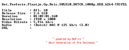 NFO for the release Het.Perfecte.Plaatje.Op.Reis.S05E10.DUTCH.1080p.WEB.h264-TRIPEL by TRIPEL