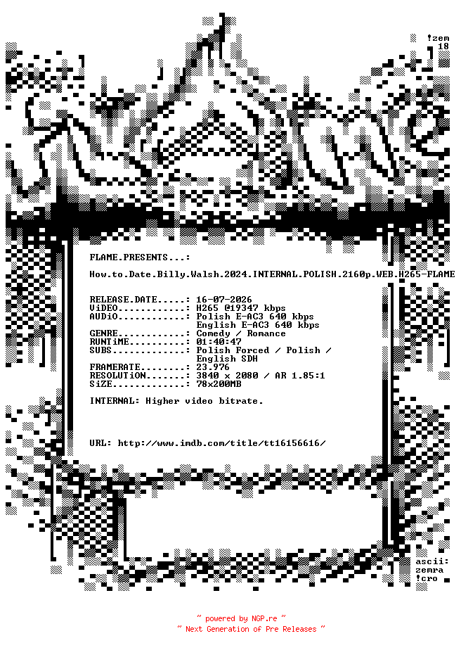 NFO for the release How.to.Date.Billy.Walsh.2024.INTERNAL.POLISH.2160p.WEB.H265-FLAME by FLAME