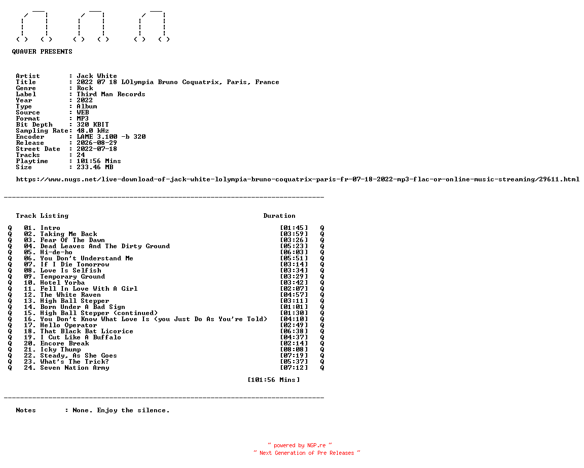 NFO for the release Jack_White-2022_07_18_LOlympia_Bruno_Coquatrix_Paris_France-WEB-2022-QUAVER by QUAVER