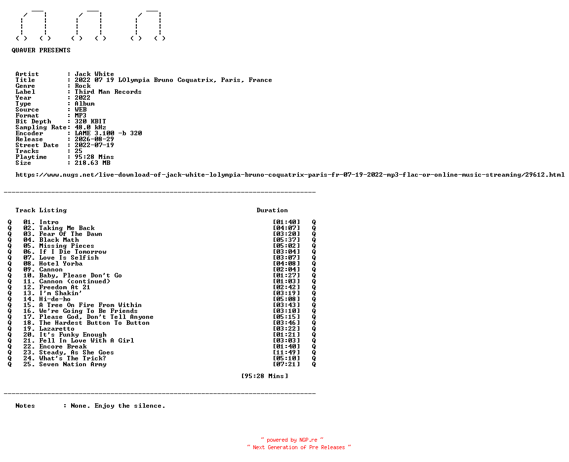 NFO for the release Jack_White-2022_07_19_LOlympia_Bruno_Coquatrix_Paris_France-WEB-2022-QUAVER by QUAVER