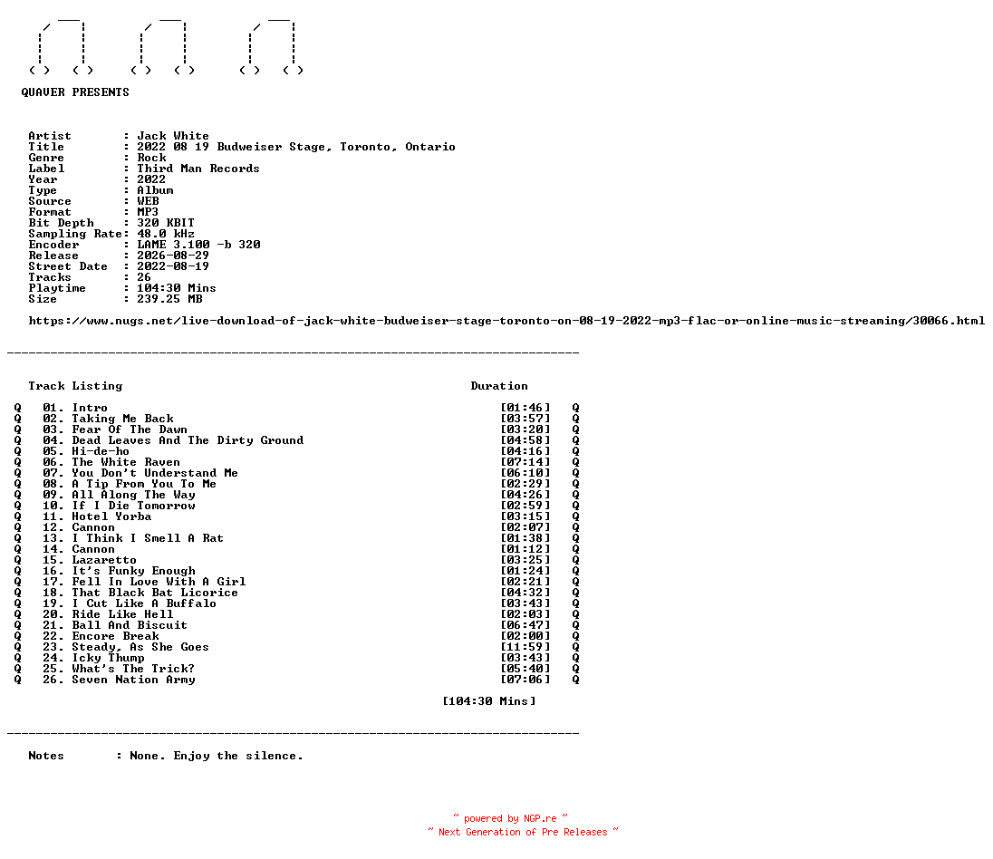 NFO for the release Jack_White-2022_08_19_Budweiser_Stage_Toronto_Ontario-WEB-2022-QUAVER by QUAVER