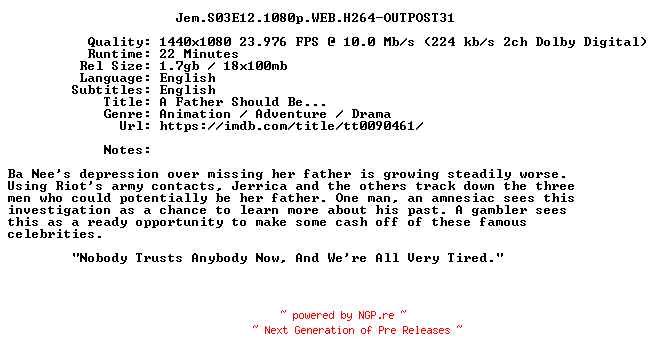 NFO for the release Jem.S03E12.1080p.WEB.H264-OUTPOST31 by OUTPOST31