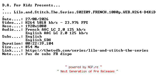 NFO for the release Lilo.and.Stitch.The.Series.S02E09.FRENCH.1080p.WEB.H264-D4KiD by D4KiD