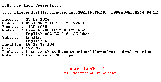 NFO for the release Lilo.and.Stitch.The.Series.S02E16.FRENCH.1080p.WEB.H264-D4KiD by D4KiD
