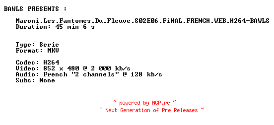 NFO for the release Maroni.Les.Fantomes.Du.Fleuve.S02E06.FiNAL.FRENCH.WEB.H264-BAWLS by BAWLS
