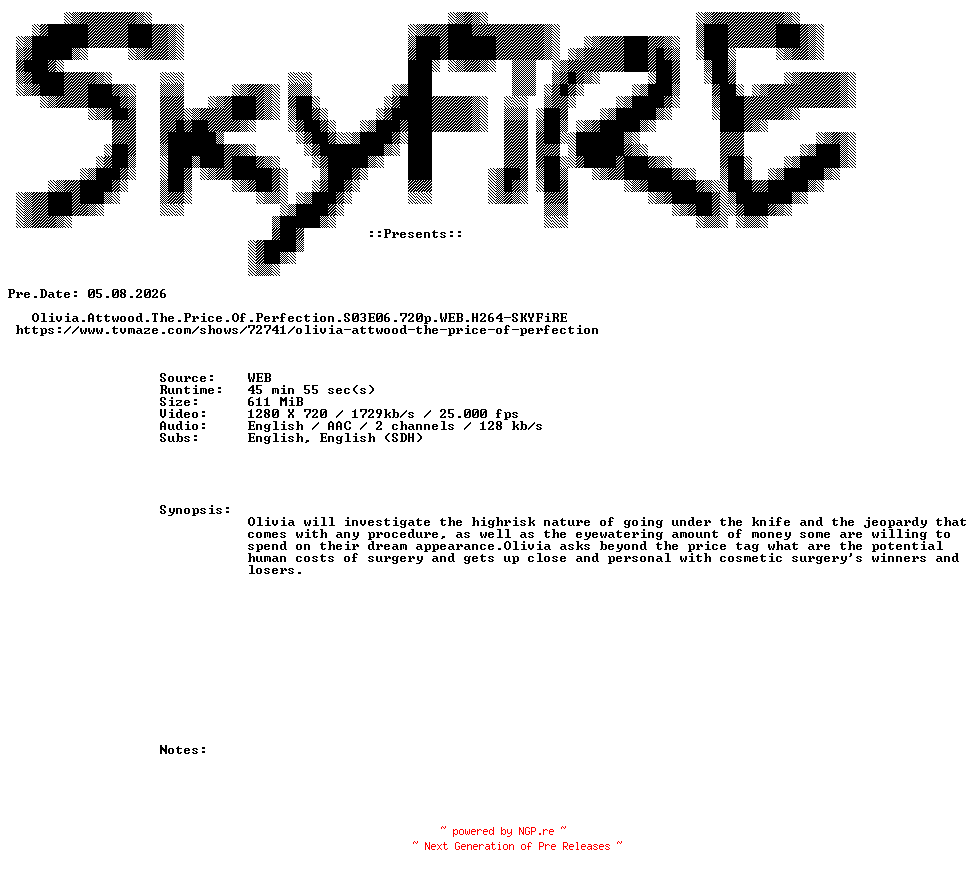 NFO for the release Olivia.Attwood.The.Price.Of.Perfection.S03E06.720p.WEB.H264-SKYFiRE by SKYFiRE