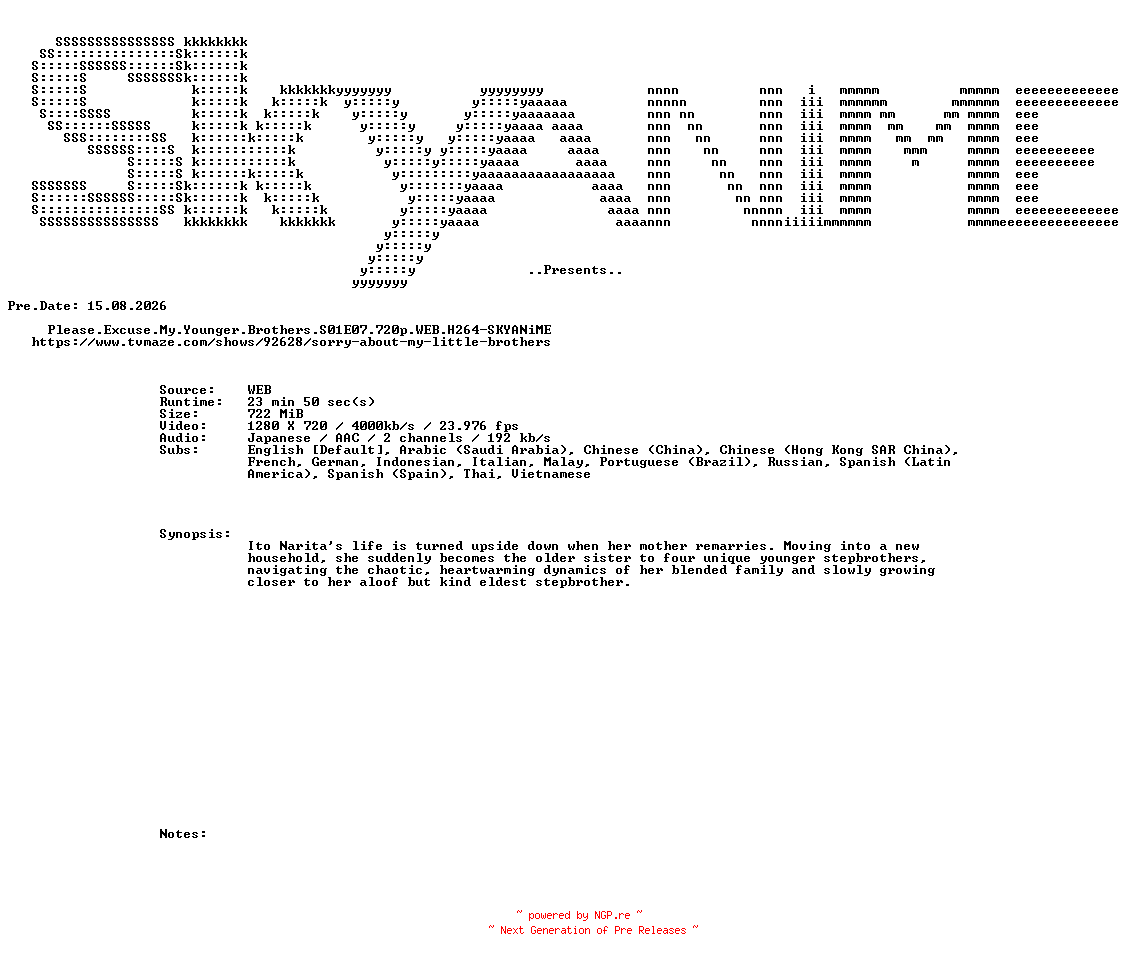 NFO for the release Please.Excuse.My.Younger.Brothers.S01E07.720p.WEB.H264-SKYANiME by SKYANiME