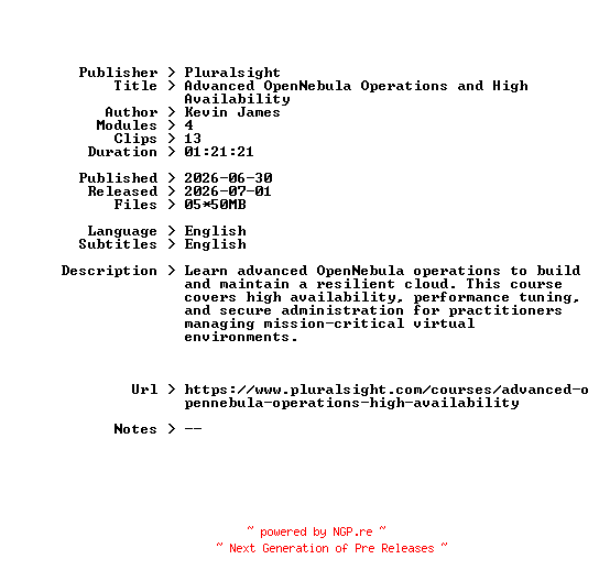 NFO for the release Pluralsight.Advanced.OpenNebula.Operations.and.High.Availability.2026.BOOKWARE-GETH by GETH