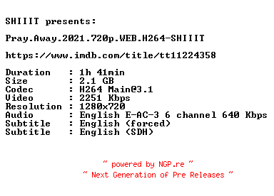 NFO for the release Pray.Away.2021.720p.WEB.H264-SHIIIT by SHIIIT