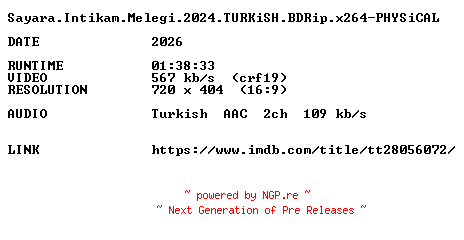 NFO for the release Sayara.Intikam.Melegi.2024.TURKiSH.BDRip.x264-PHYSiCAL by PHYSiCAL