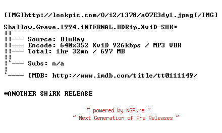 NFO for the release Shallow.Grave.1994.iNTERNAL.BDRip.XviD-SHK by SHK
