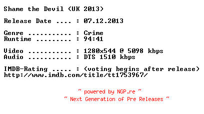 NFO for the release Shame.the.Devil.2013.720p.BluRay.x264-LOYAL by LOYAL