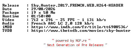 NFO for the release Sky.Hunter.2017.FRENCH.WEB.H264-HEADER by HEADER